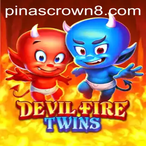 Exploring the Exciting World of DevilFireTwins: A Dive into PinasCrown