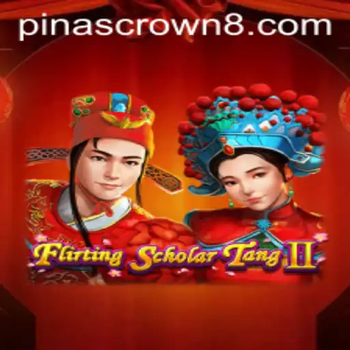 Flirting Scholar Tang II: Discover the Charm of PinasCrown