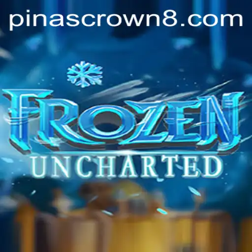 FrozenUncharted: The Next Big Adventure with PinasCrown