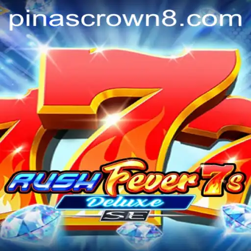 Discover the Excitement of RushFever7sDeluxeSE with PinasCrown