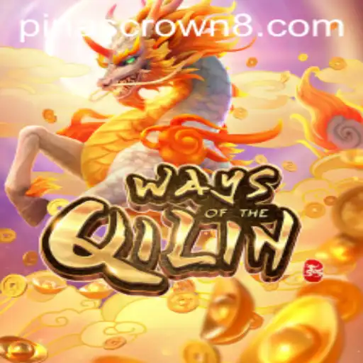 Exploring the Thrilling World of WaysoftheQilin: The Latest Buzz Around PinasCrown
